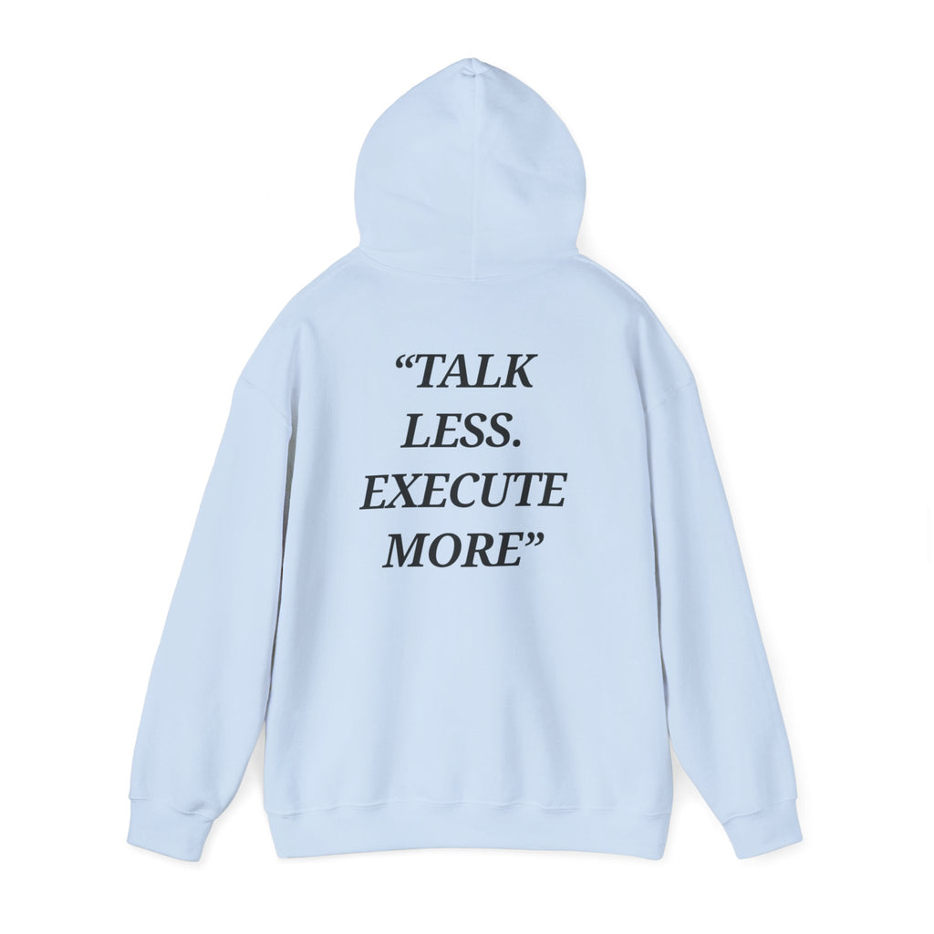 “Talk Less. Execute More” - Motivational Hoodie With Pocket