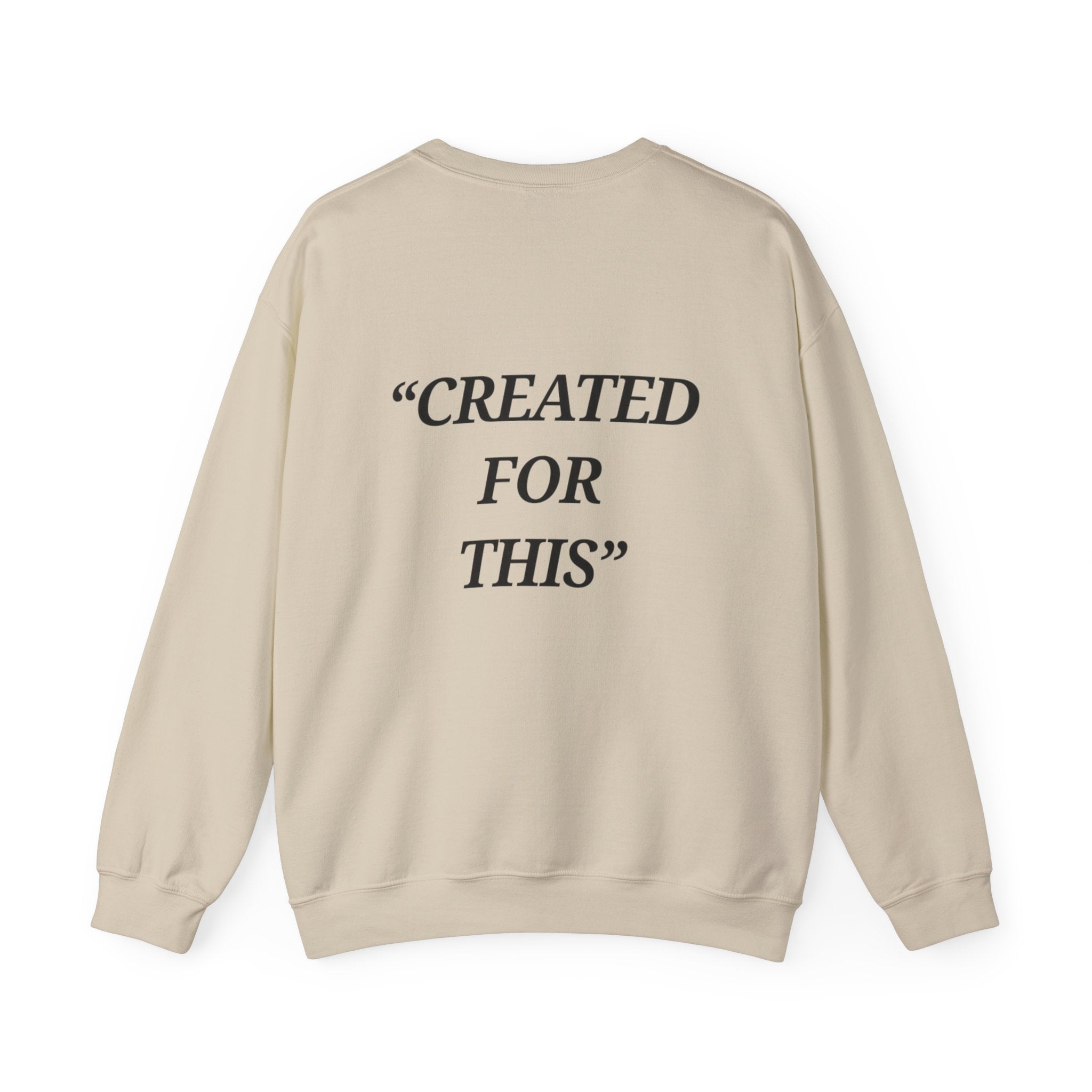 “Created for This” - Motivational Sweatshirt