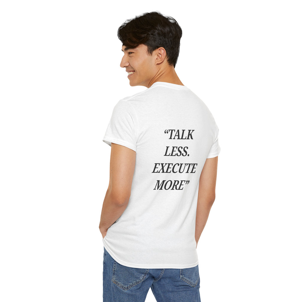 “Talk Less. Execute More” - Motivational T-Shirt
