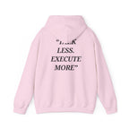 “Talk Less. Execute More” - Motivational Hoodie With Pocket