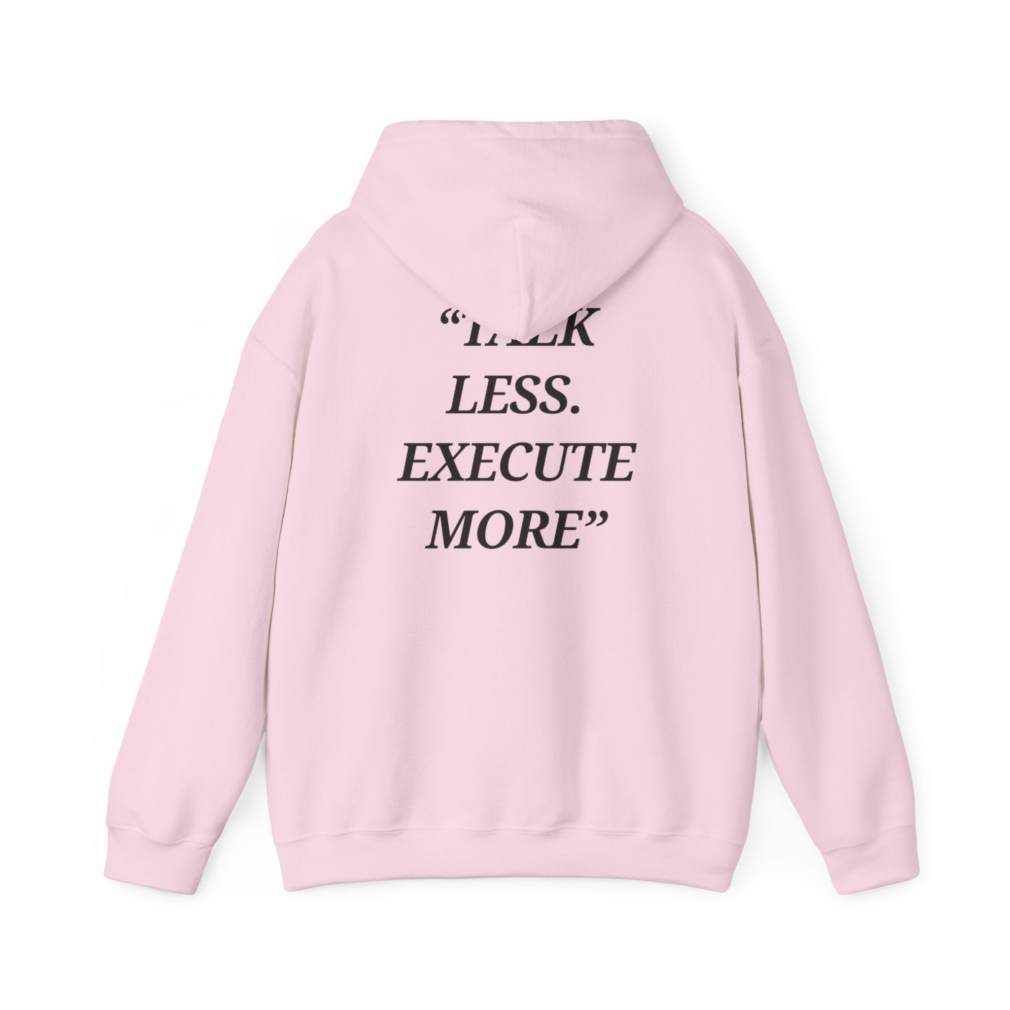 “Talk Less. Execute More” - Motivational Hoodie With Pocket