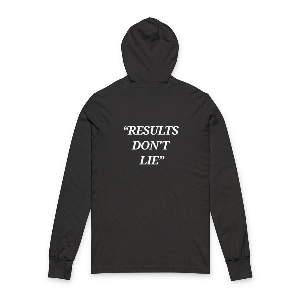 “Results don't  lie” - Motivational  Hoodie