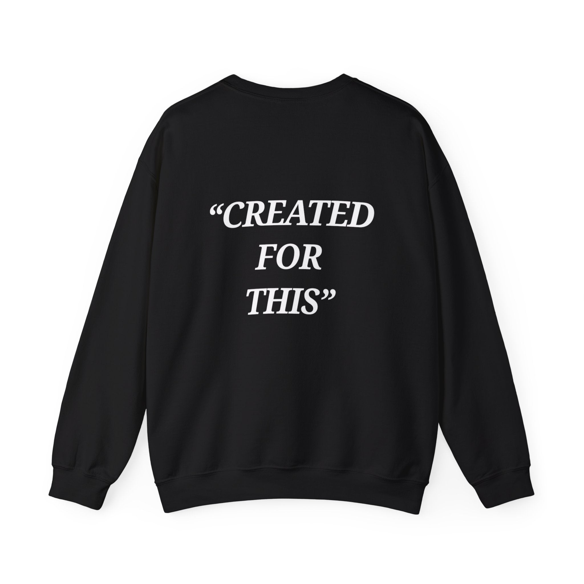 “Created for This” - Motivational Sweatshirt
