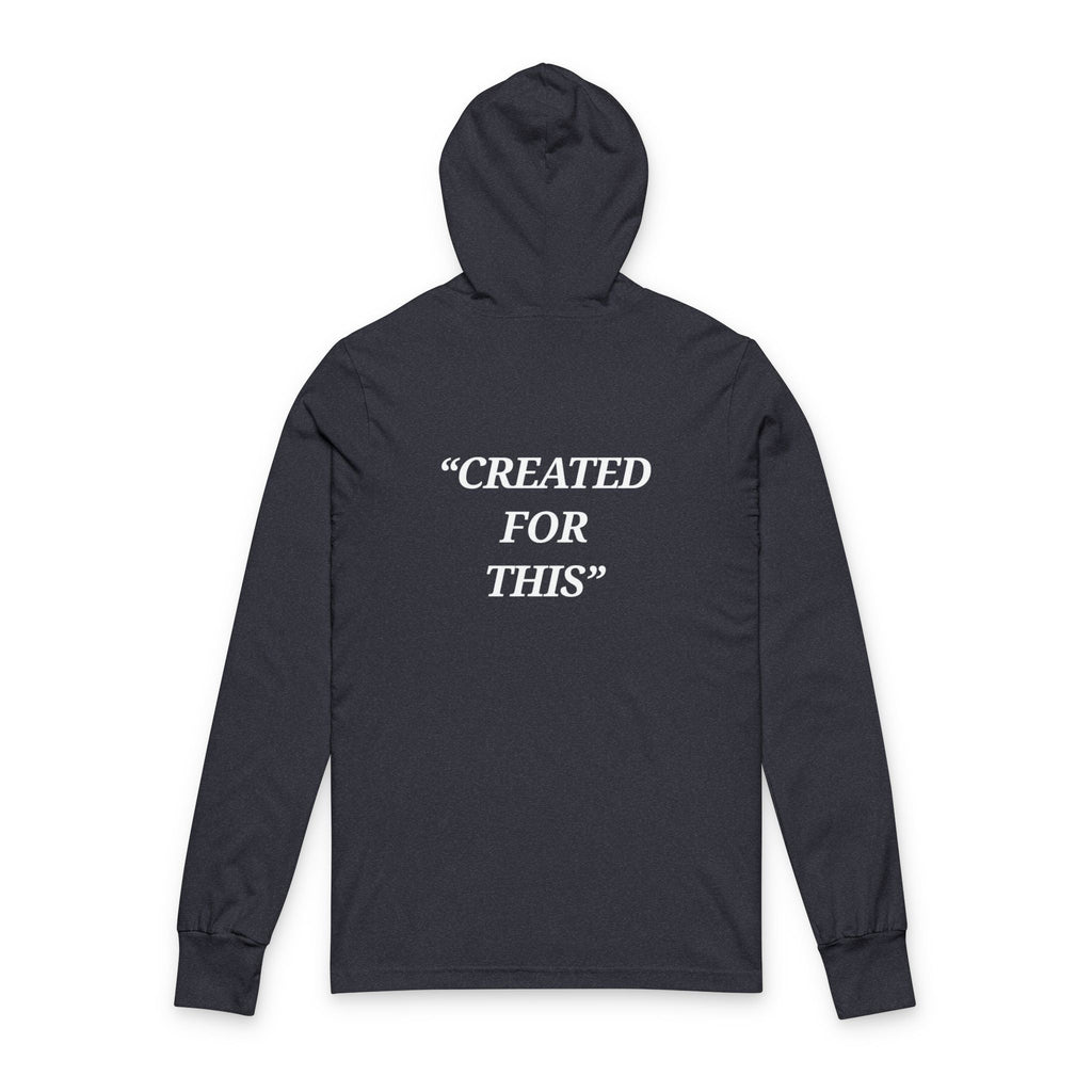 “Created for This” - Motivational  Hoodie