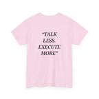 “Talk Less. Execute More” - Motivational T-Shirt
