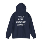 “Talk Less. Execute More” - Motivational Hoodie With Pocket