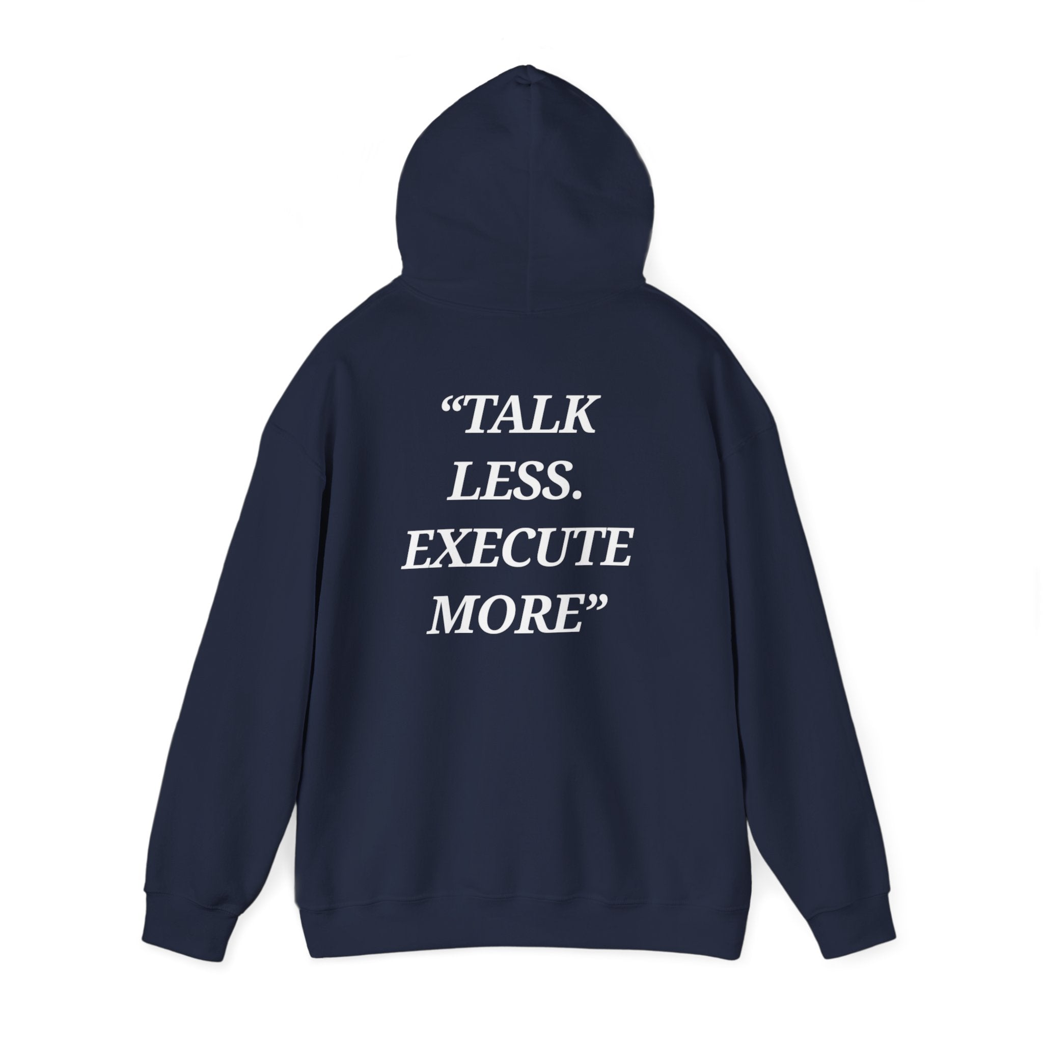 “Talk Less. Execute More” - Motivational Hoodie With Pocket