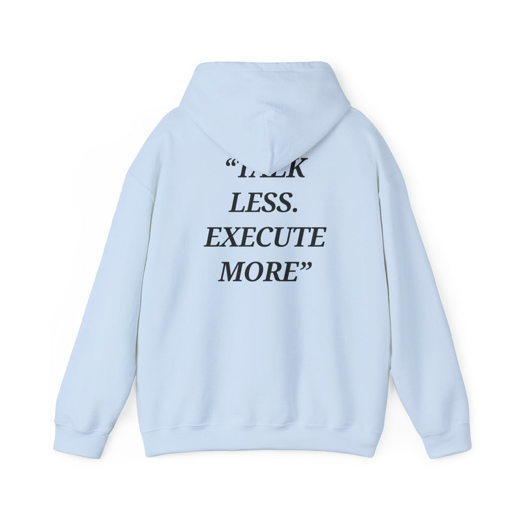 “Talk Less. Execute More” - Motivational Hoodie With Pocket