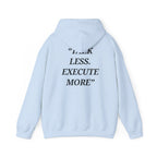 “Talk Less. Execute More” - Motivational Hoodie With Pocket