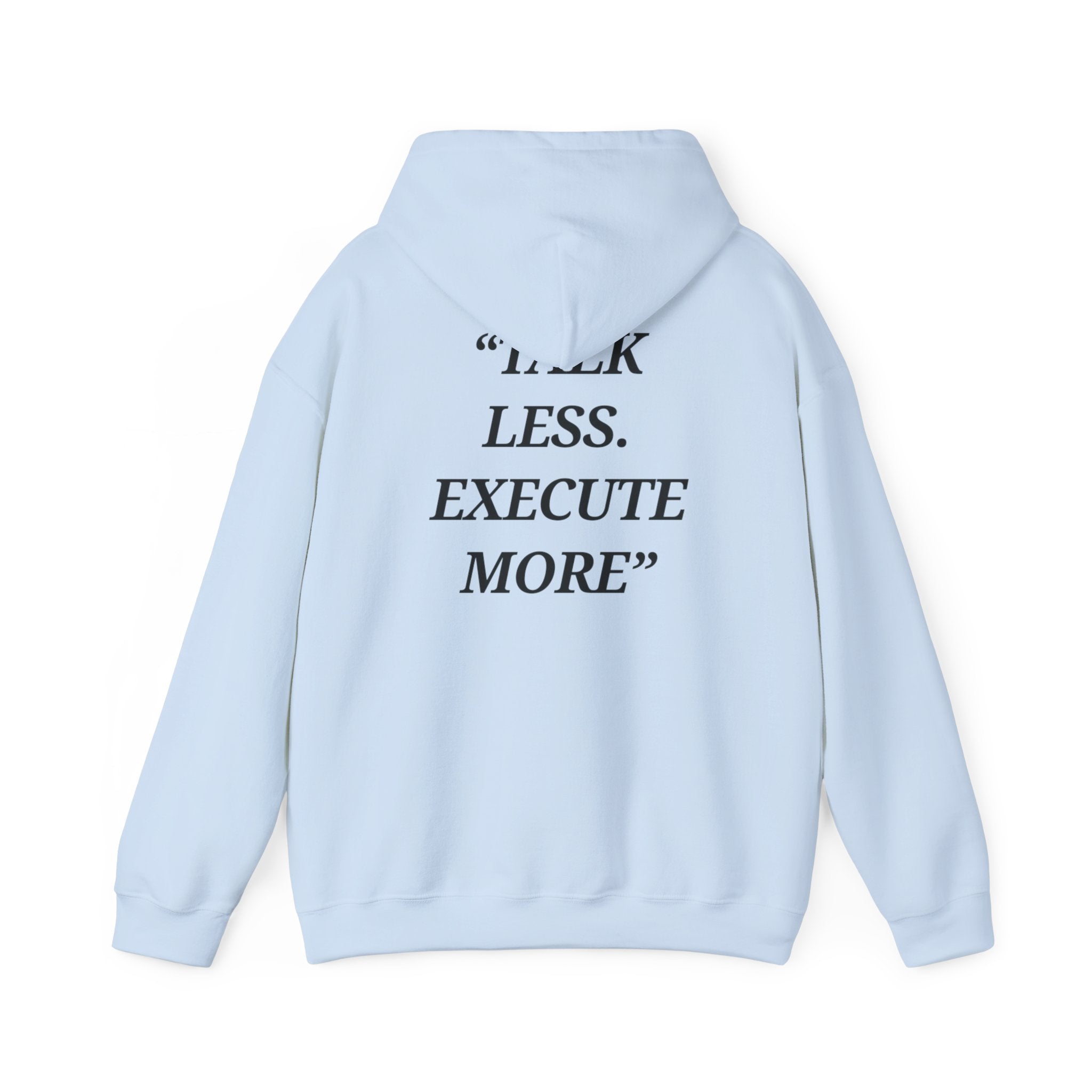 “Talk Less. Execute More” - Motivational Hoodie With Pocket