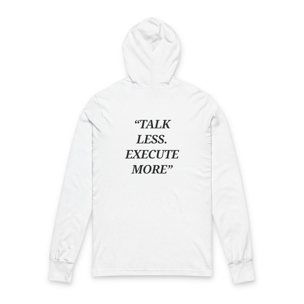 “Talk Less. Execute More” - Motivational  Hoodie