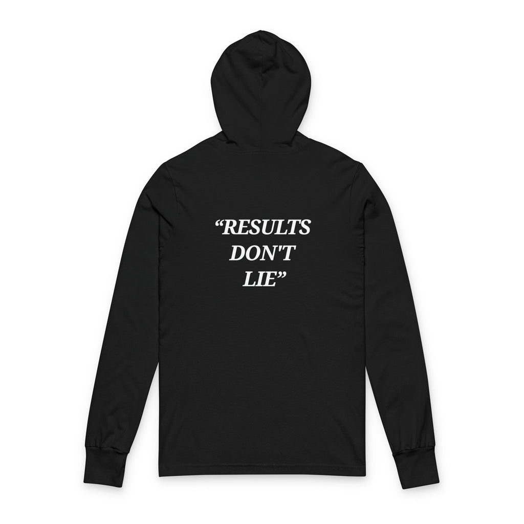 “Results don't  lie” - Motivational  Hoodie