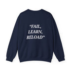 "Fail, Learn, Reload" - Motivational Sweatshirt