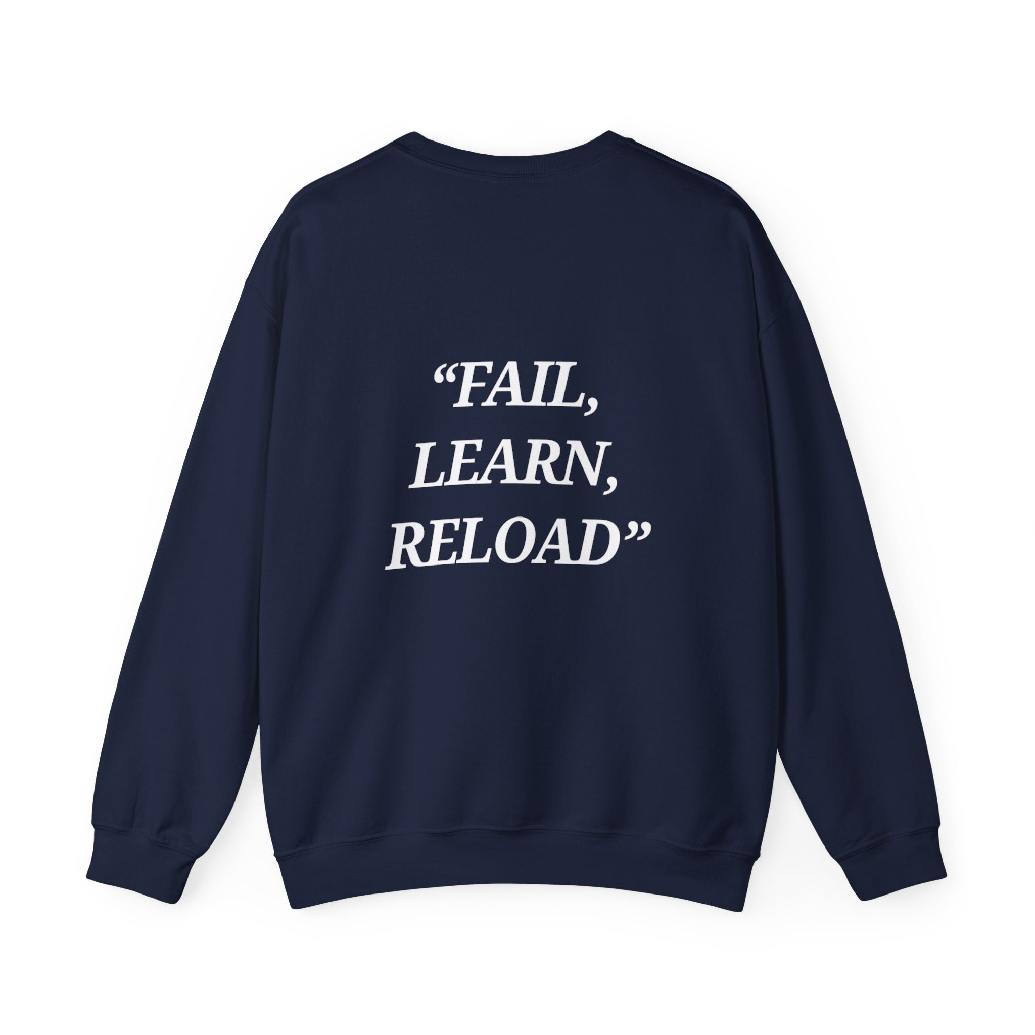 "Fail, Learn, Reload" - Motivational Sweatshirt