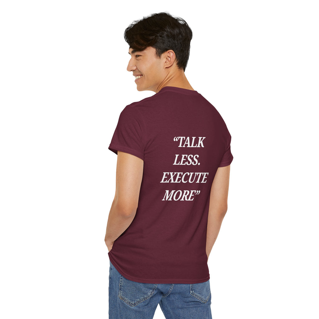“Talk Less. Execute More” - Motivational T-Shirt