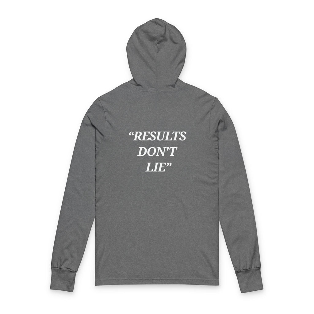 “Results don't  lie” - Motivational  Hoodie