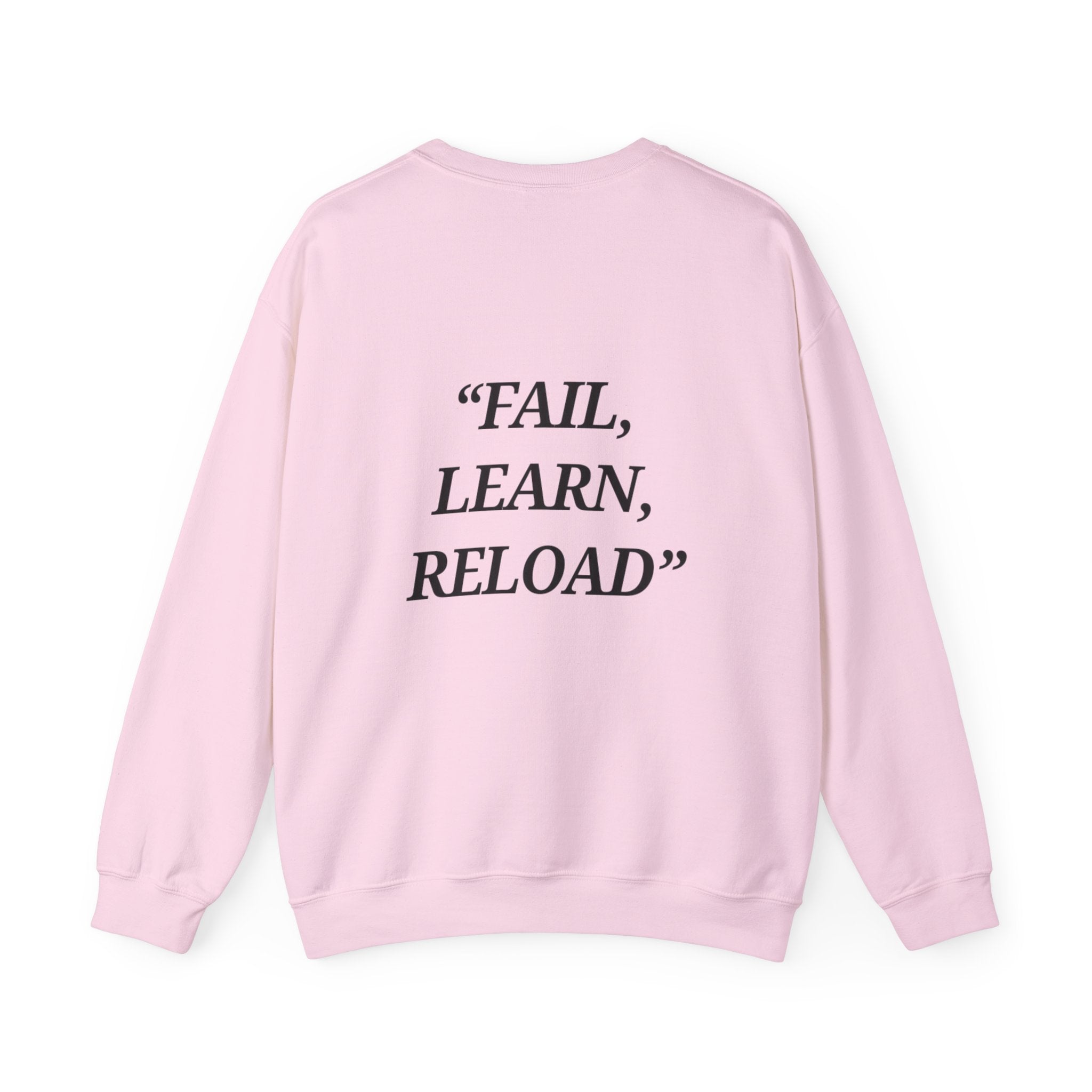 "Fail, Learn, Reload" - Motivational Sweatshirt