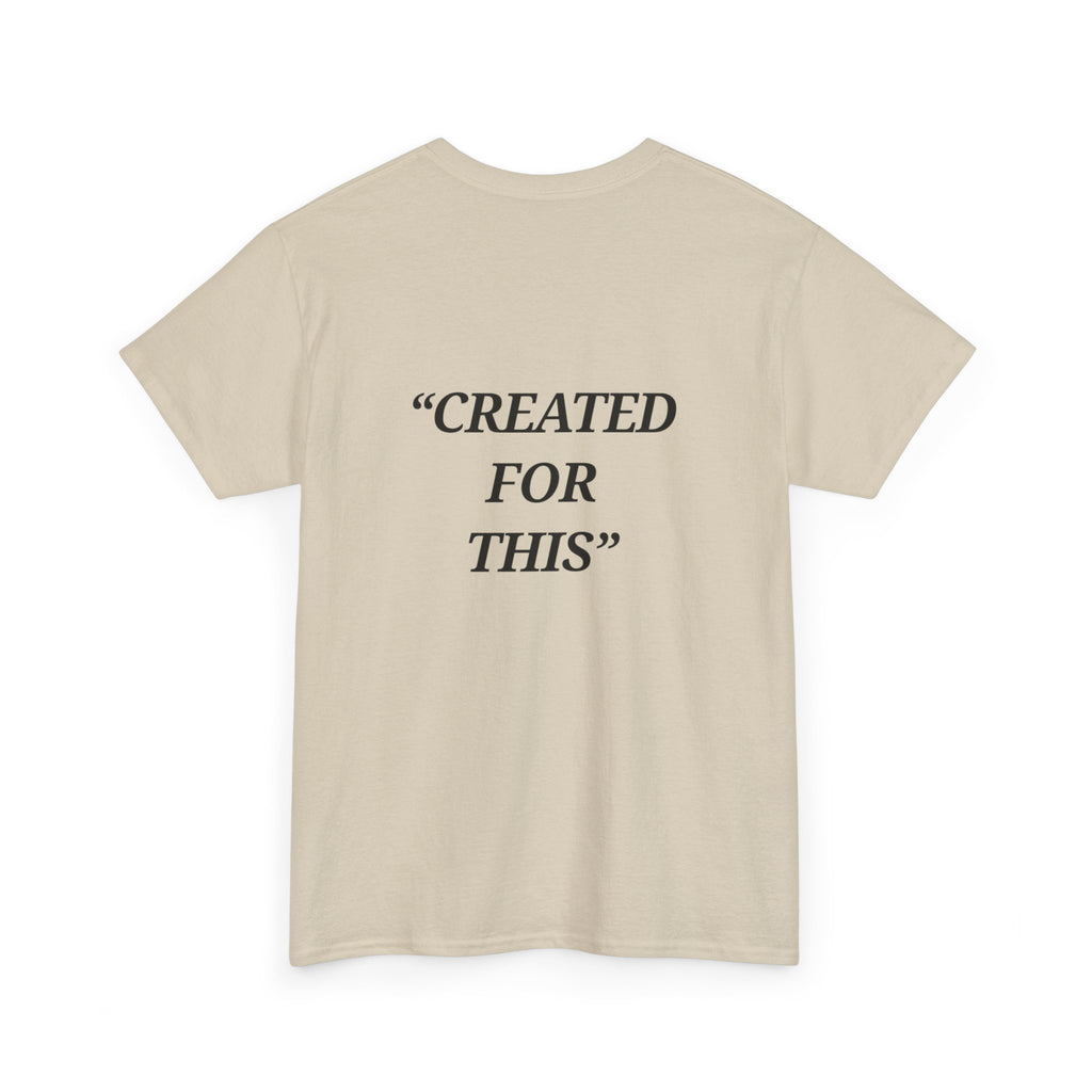 “Created for This” - Motivational T-Shirt