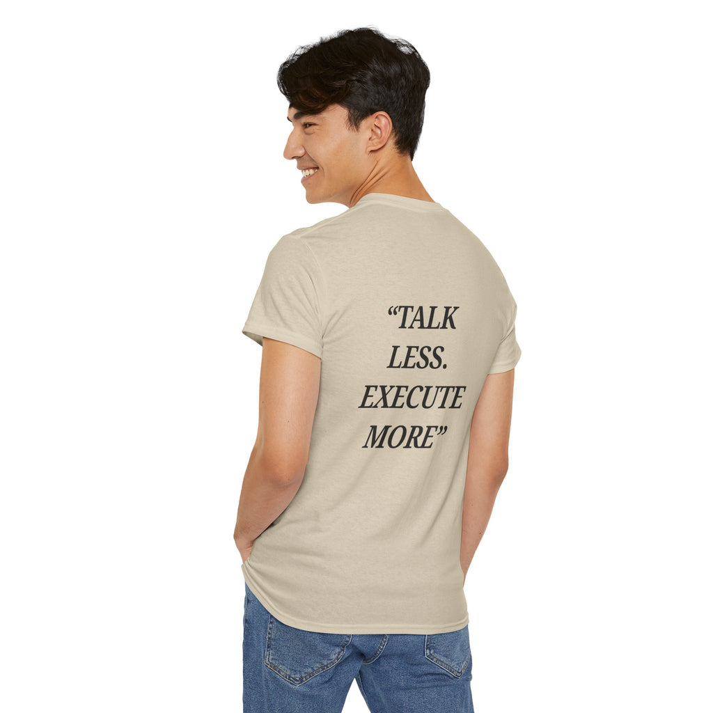 “Talk Less. Execute More” - Motivational T-Shirt