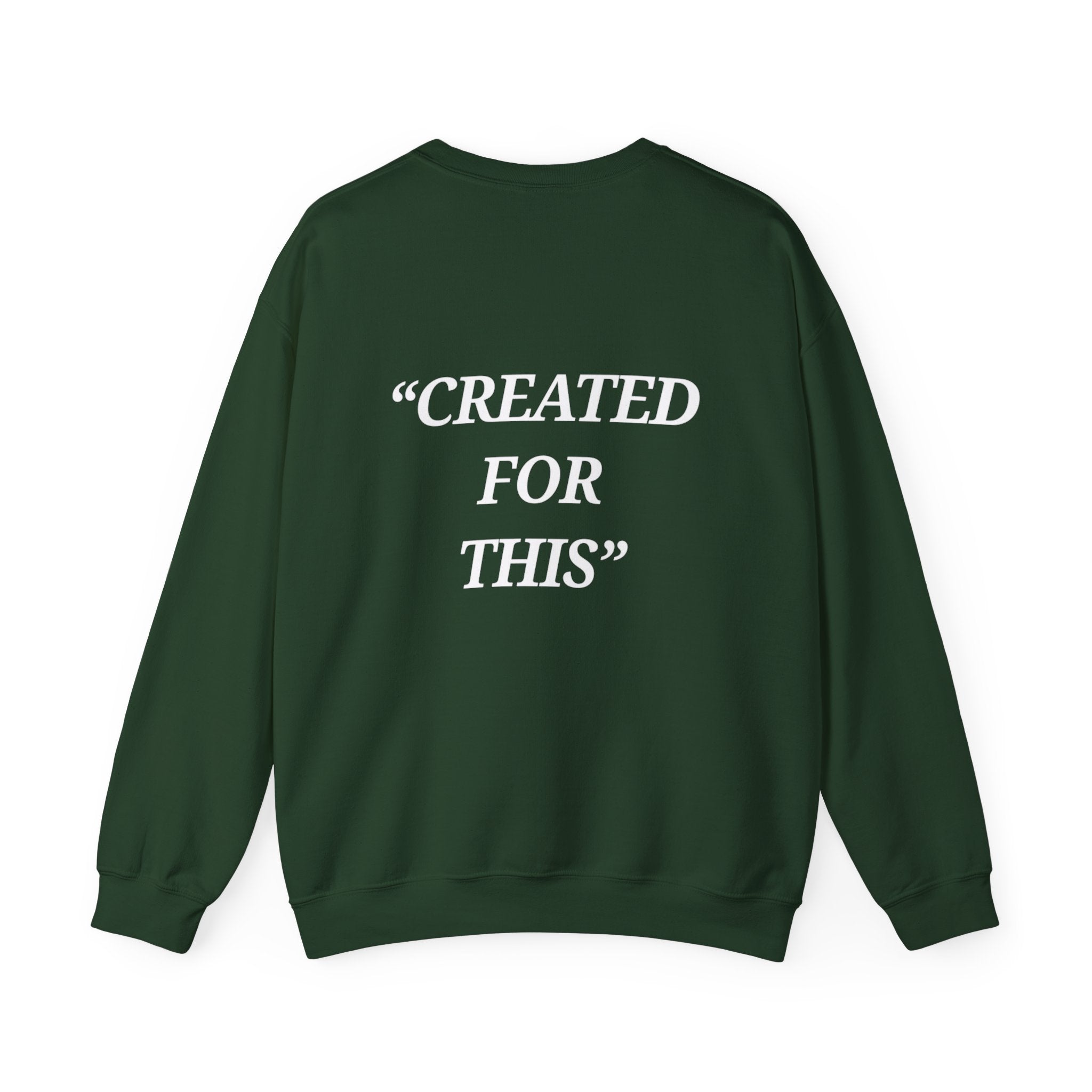 “Created for This” - Motivational Sweatshirt