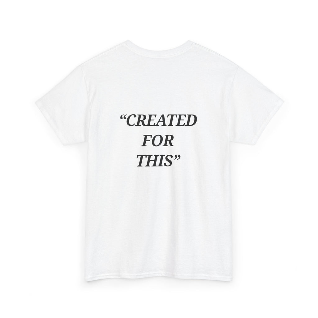 “Created for This” - Motivational T-Shirt