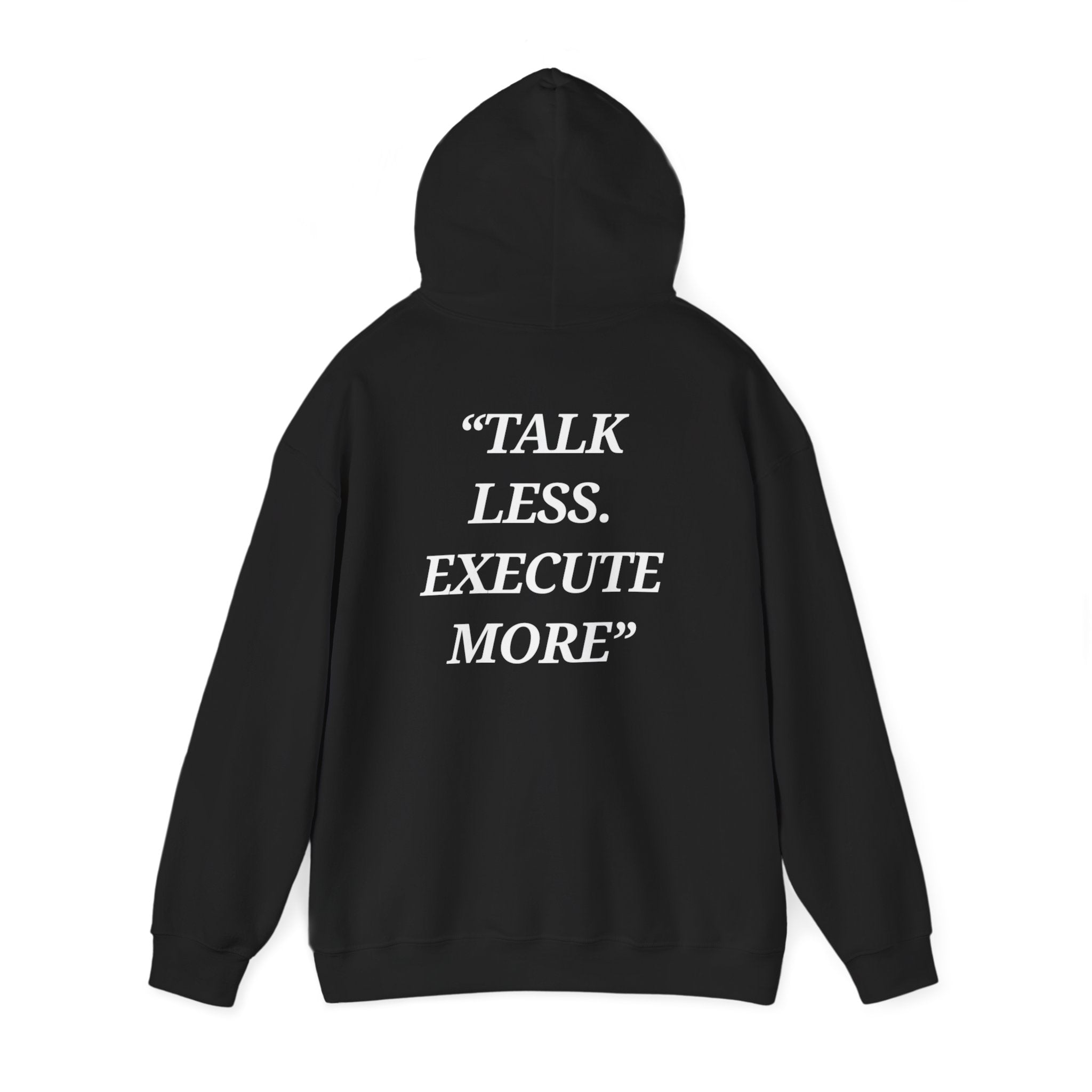 “Talk Less. Execute More” - Motivational Hoodie With Pocket