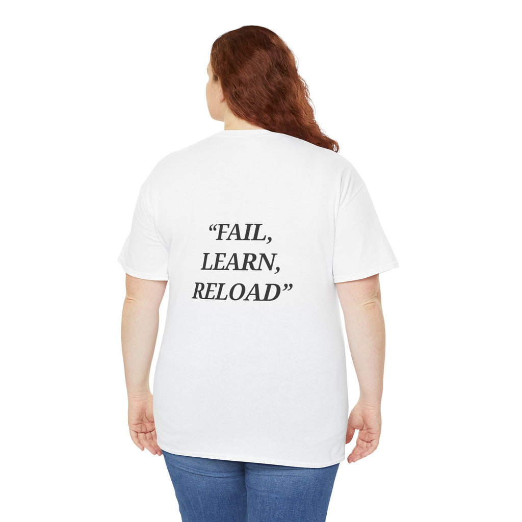 "Fail, Learn, Reload" - Motivational T-Shirt