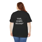 "Fail, Learn, Reload" - Motivational T-Shirt