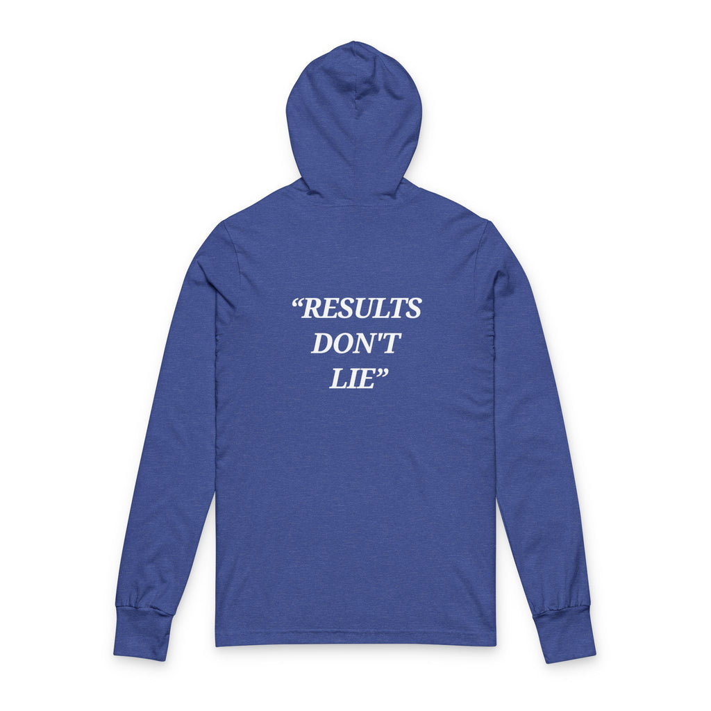 “Results don't  lie” - Motivational  Hoodie