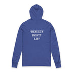 “Results don't  lie” - Motivational  Hoodie