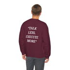 “Talk Less. Execute More” - Motivational Sweatshirt