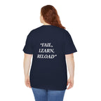 "Fail, Learn, Reload" - Motivational T-Shirt