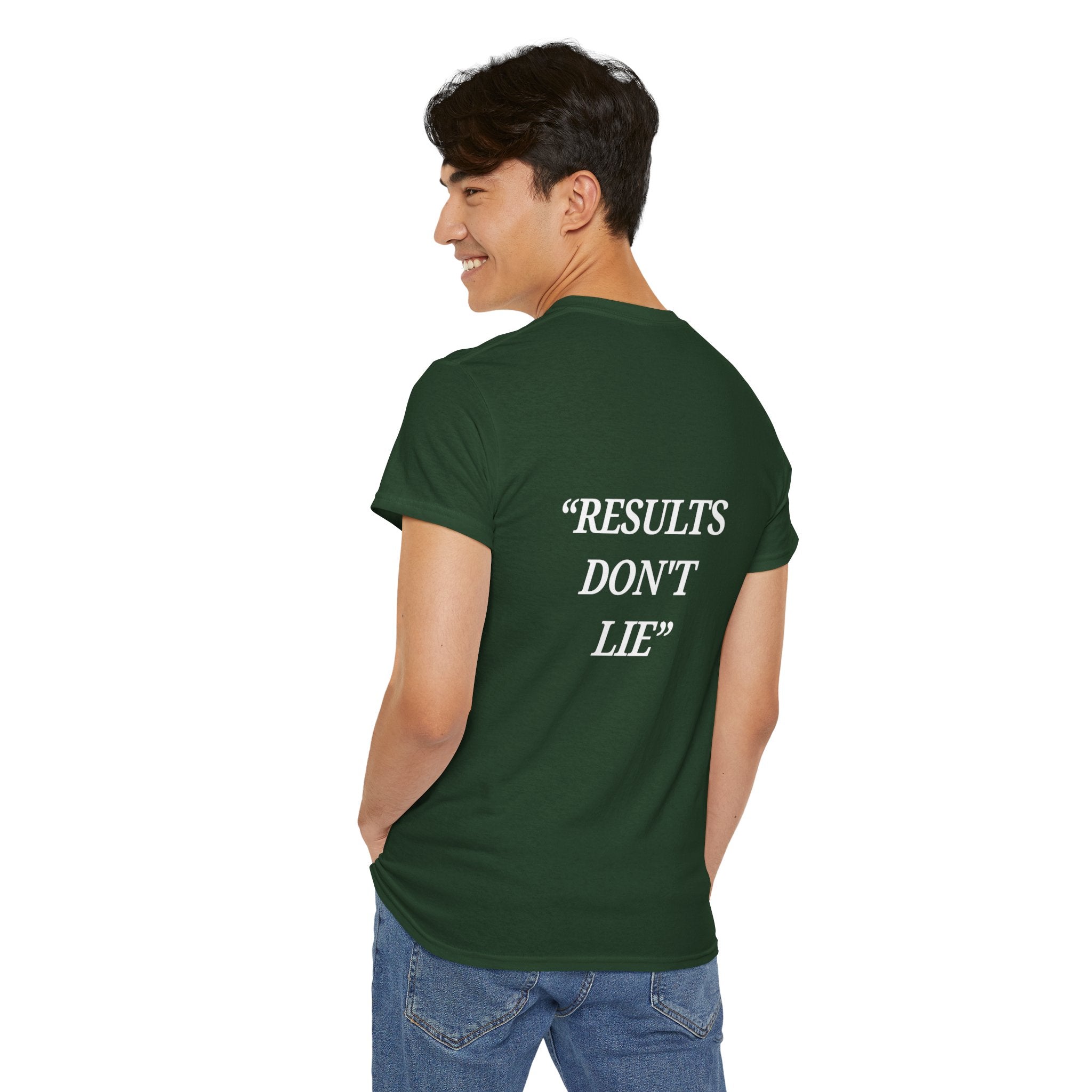 “Results don't  lie” - Motivational T-Shirt