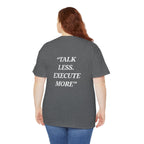 “Talk Less. Execute More” - Motivational T-Shirt