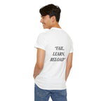"Fail, Learn, Reload" - Motivational T-Shirt