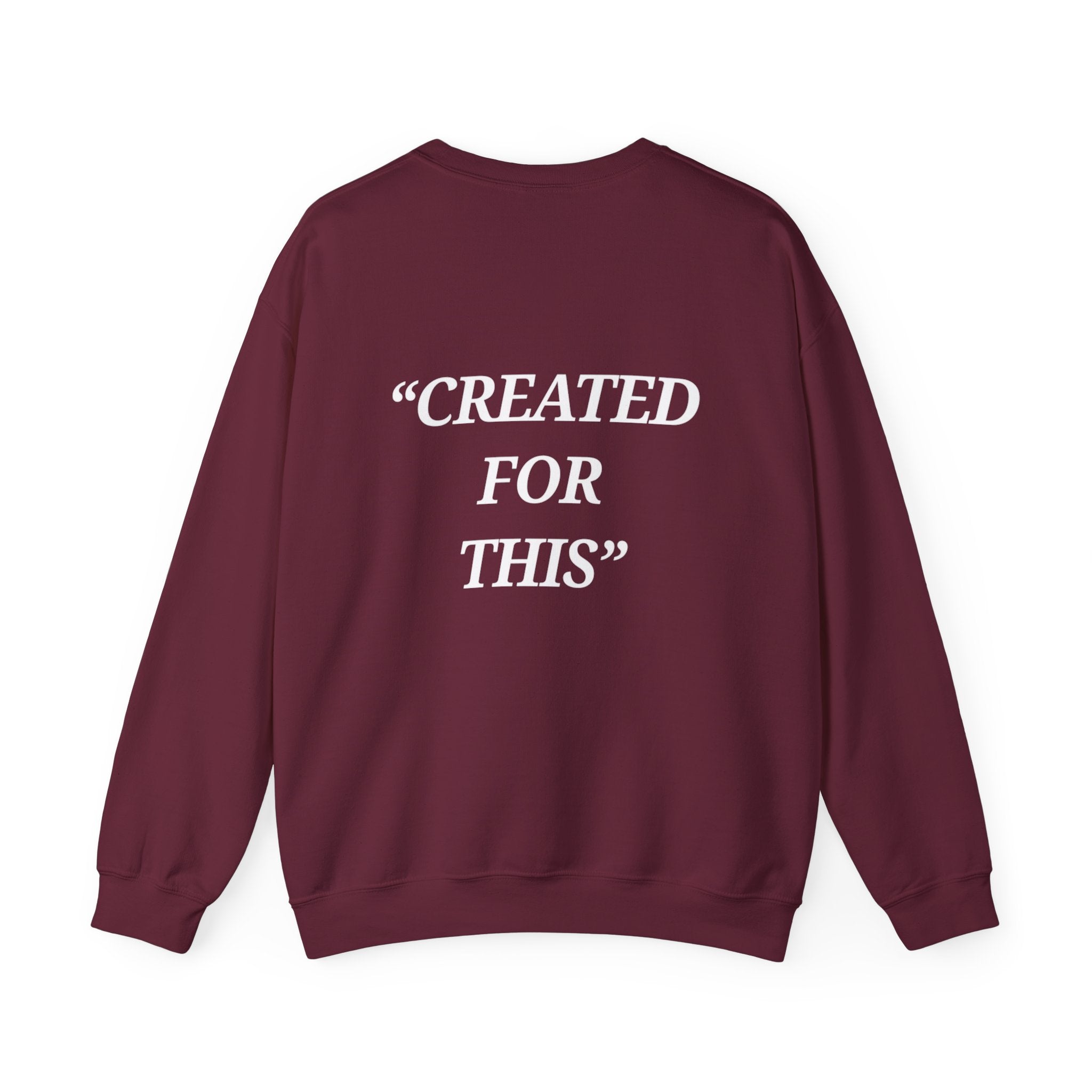 “Created for This” - Motivational Sweatshirt