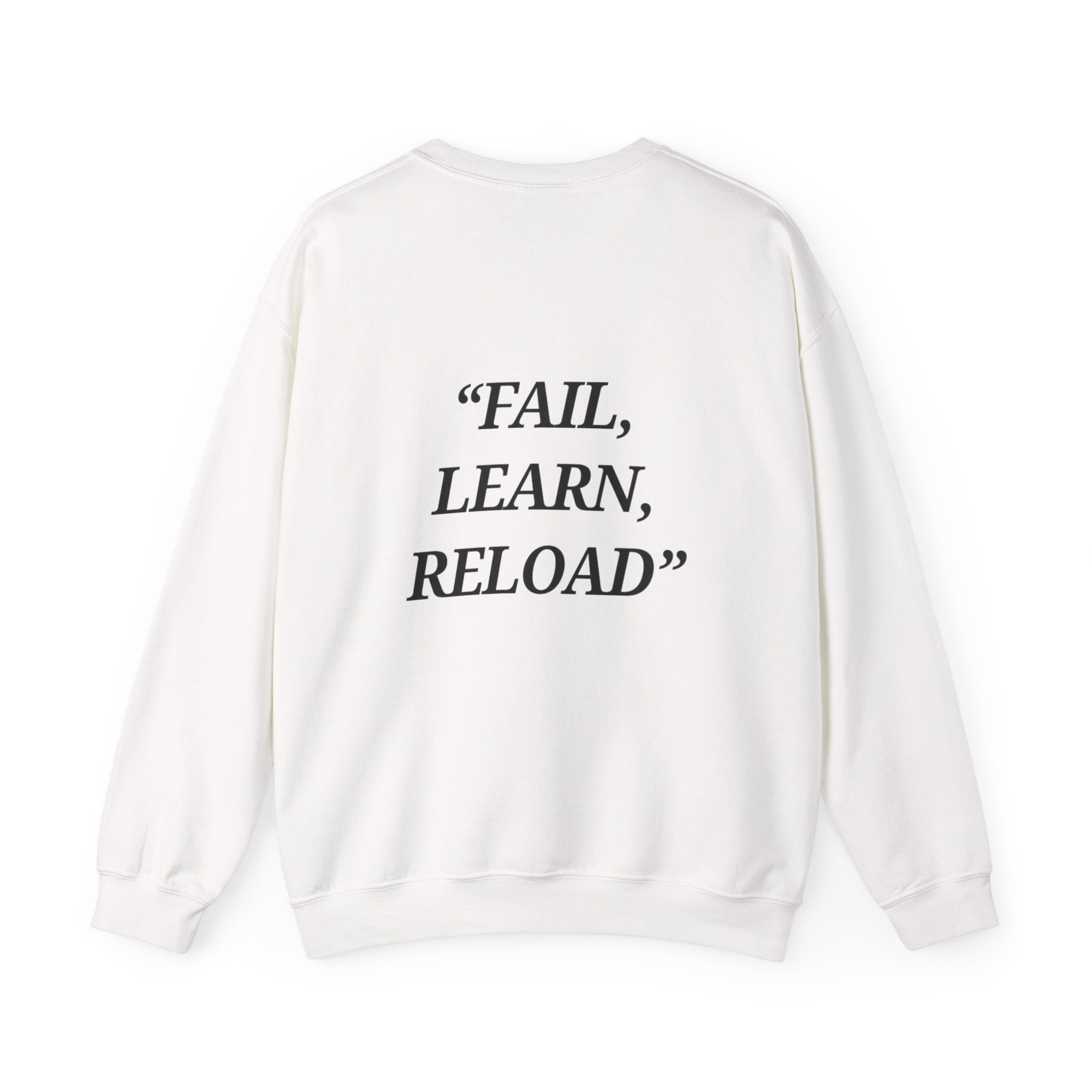 "Fail, Learn, Reload" - Motivational Sweatshirt