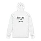 “Created for This” - Motivational  Hoodie