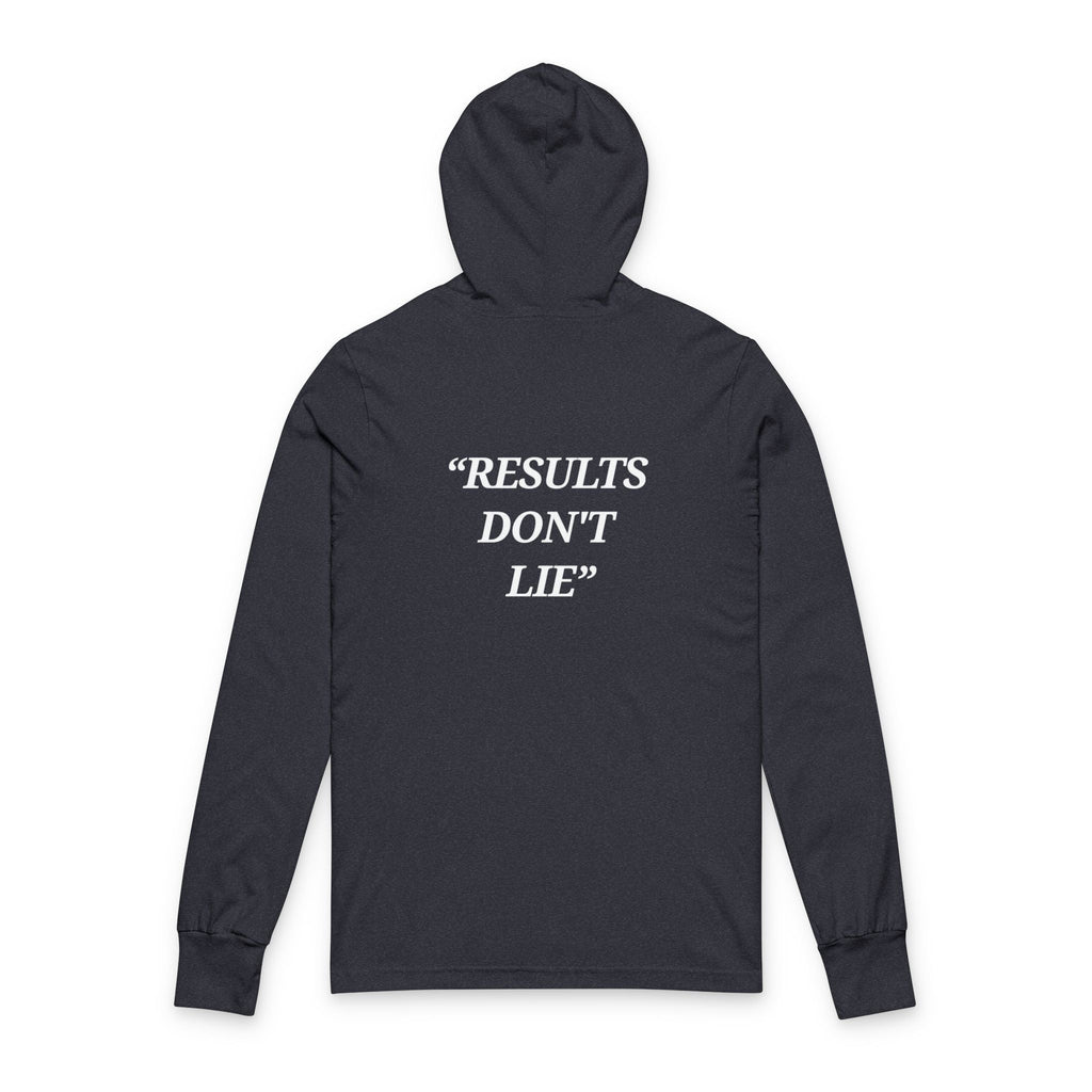 “Results don't  lie” - Motivational  Hoodie