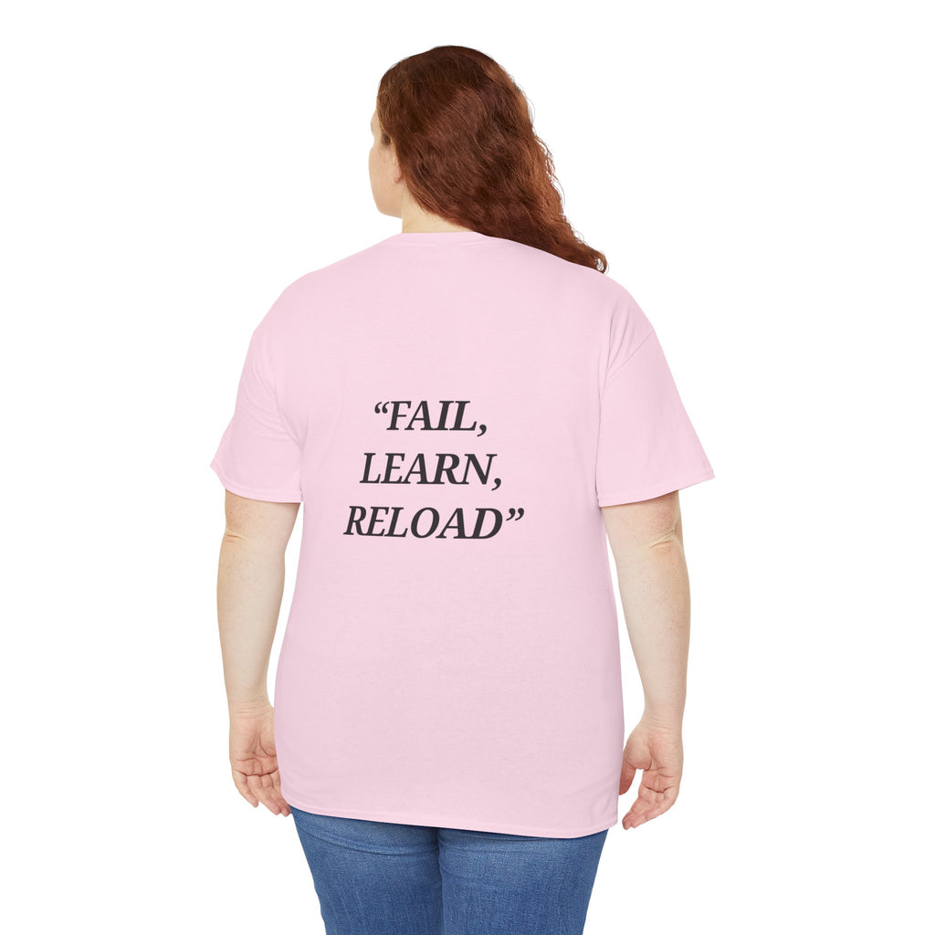 "Fail, Learn, Reload" - Motivational T-Shirt