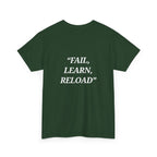 "Fail, Learn, Reload" - Motivational T-Shirt