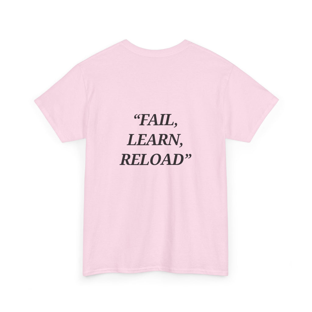 "Fail, Learn, Reload" - Motivational T-Shirt