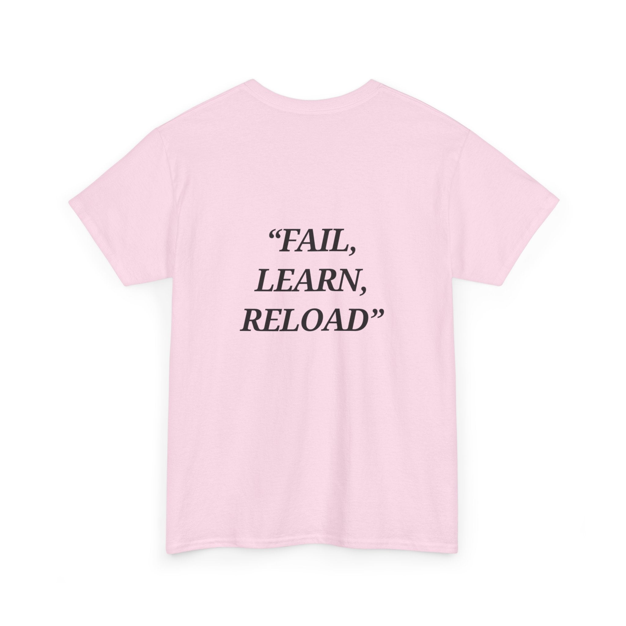 "Fail, Learn, Reload" - Motivational T-Shirt