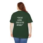 “Talk Less. Execute More” - Motivational T-Shirt