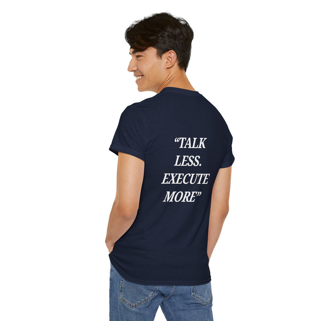 “Talk Less. Execute More” - Motivational T-Shirt