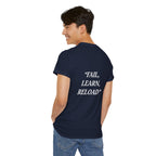 "Fail, Learn, Reload" - Motivational T-Shirt
