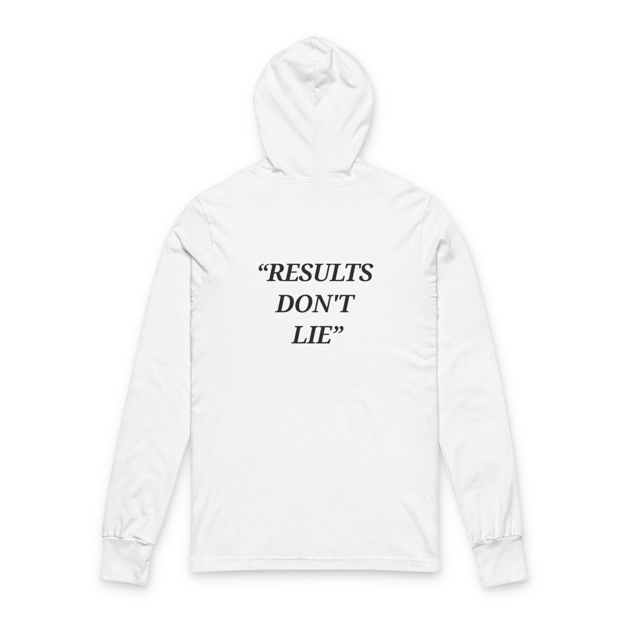 “Results don't  lie” - Motivational  Hoodie