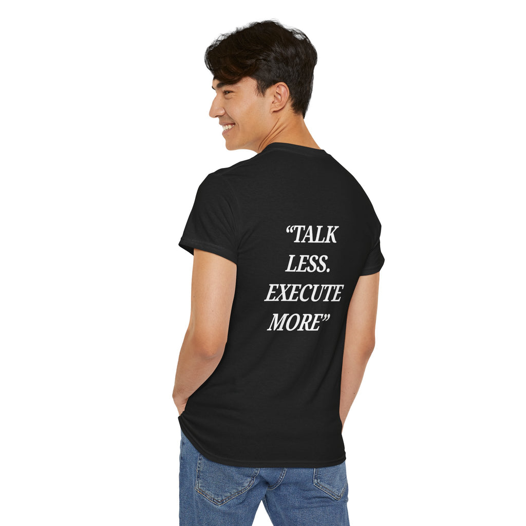 “Talk Less. Execute More” - Motivational T-Shirt