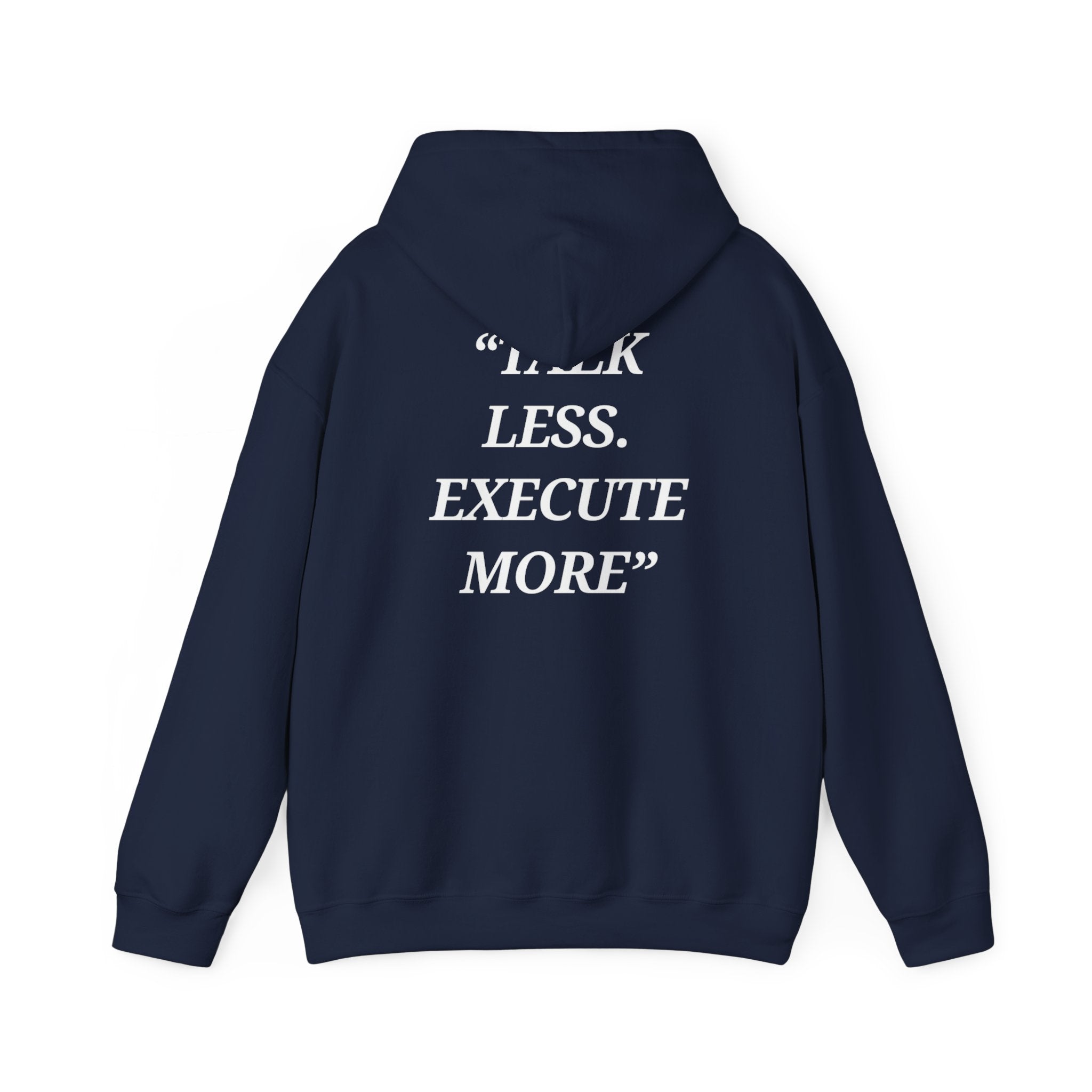 “Talk Less. Execute More” - Motivational Hoodie With Pocket