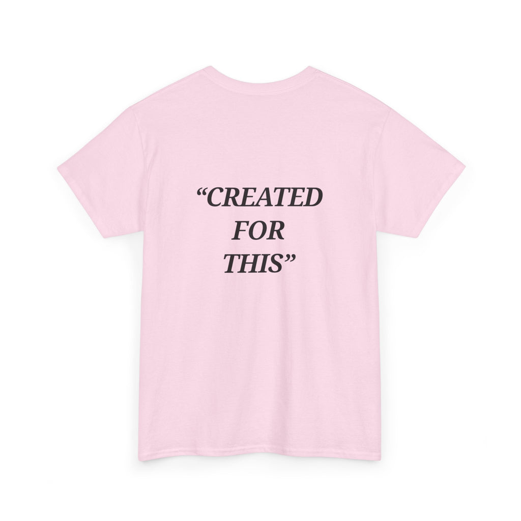 “Created for This” - Motivational T-Shirt